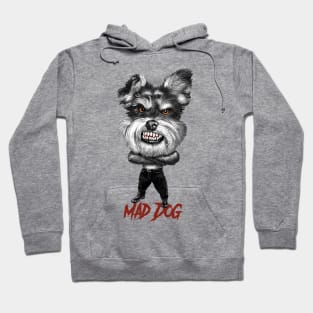 Mad Dog Hoodie